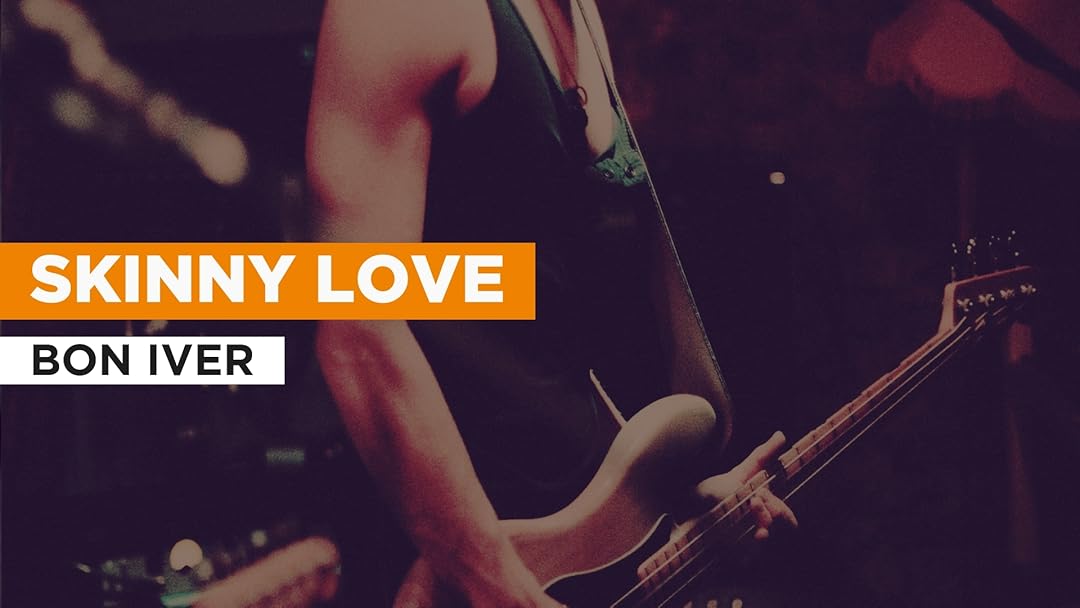 Skinny Love in the Style of Bon Iver