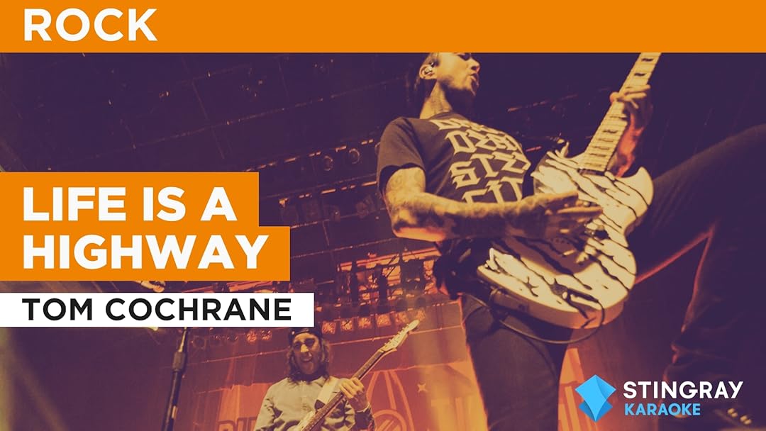 Life Is A Highway in the Style of Tom Cochrane