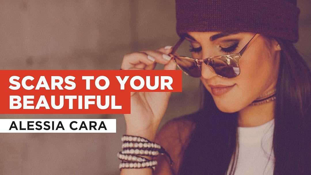 Scars To Your Beautiful in the Style of Alessia Cara