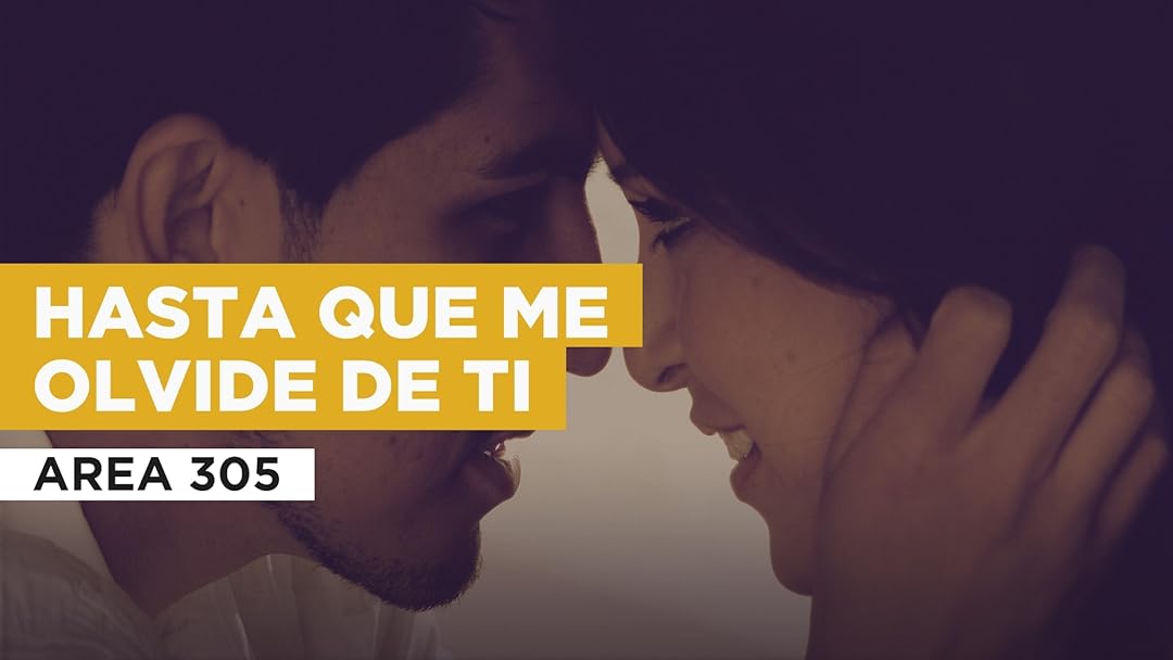 Hasta Que Me Olvide De Ti in the Style of Area 305