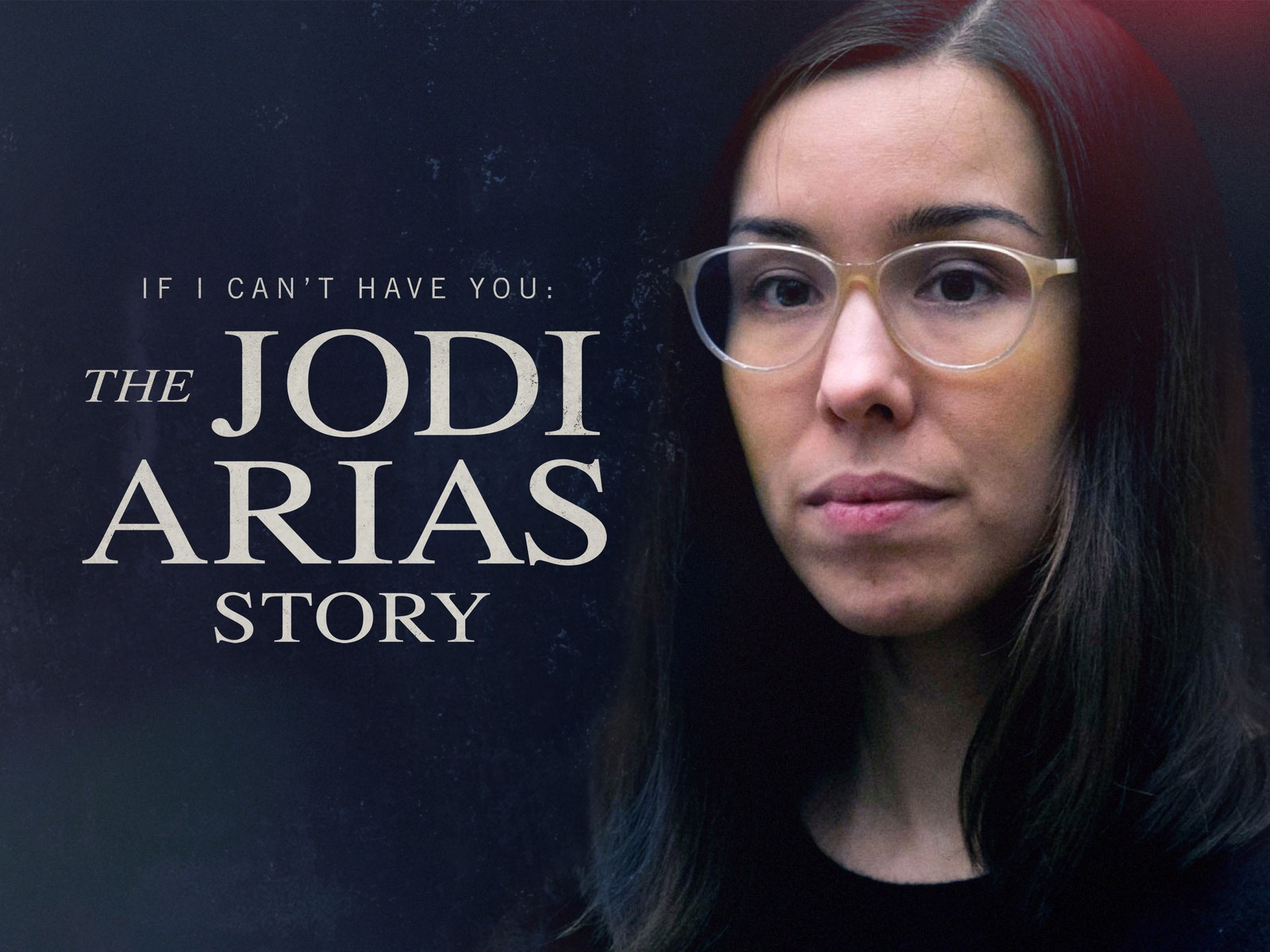 Prime Video If I Can’t Have You The Jodi Arias Story Season 1(00)