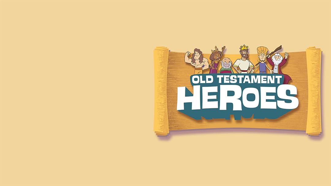 Old Testament Heroes - 5 Minute Family Devotional