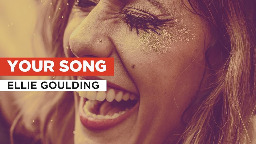 Your Song in the Style of Ellie Goulding