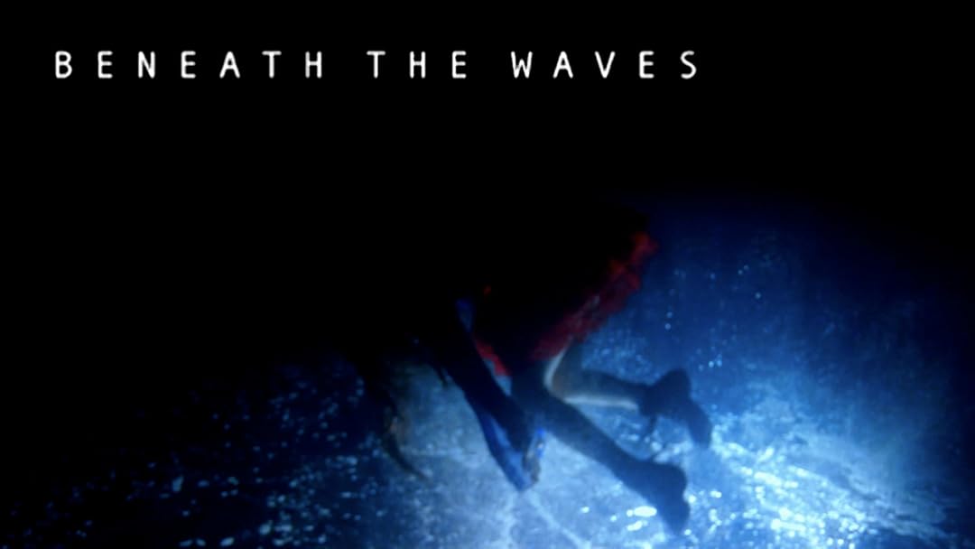 Beneath the Waves