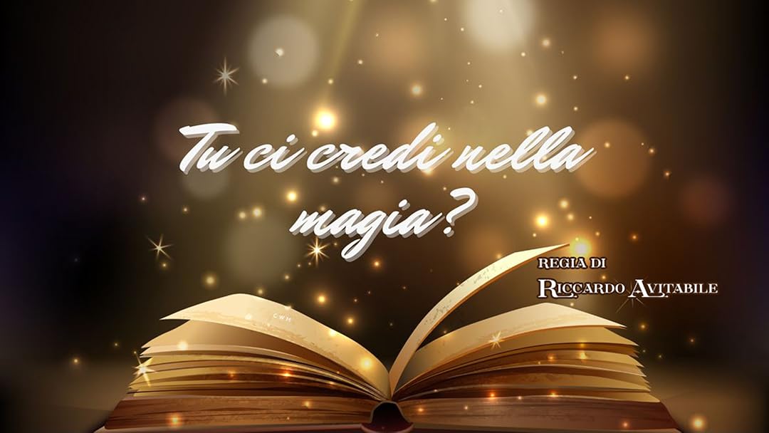 Tu ci credi nella magia?