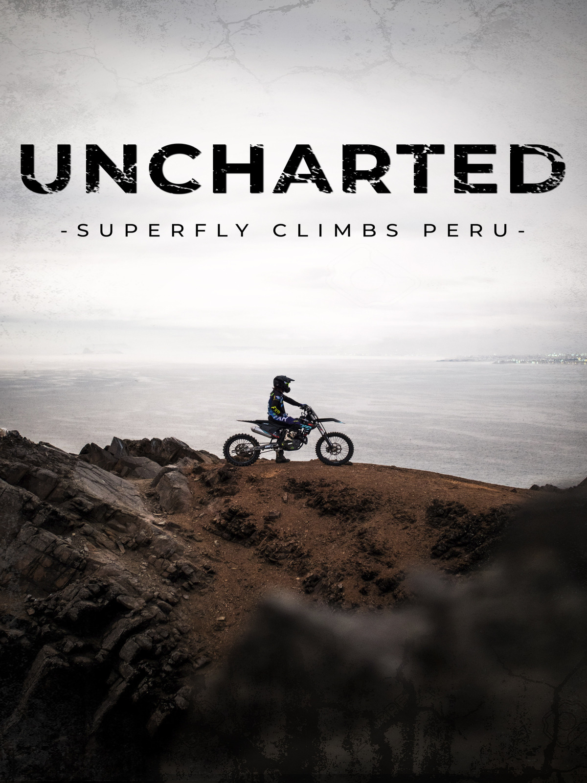 Prime Video: Uncharted: Superfly Climbs Peru
