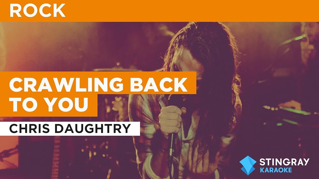 Crawling Back To You à la façon de Chris Daughtry