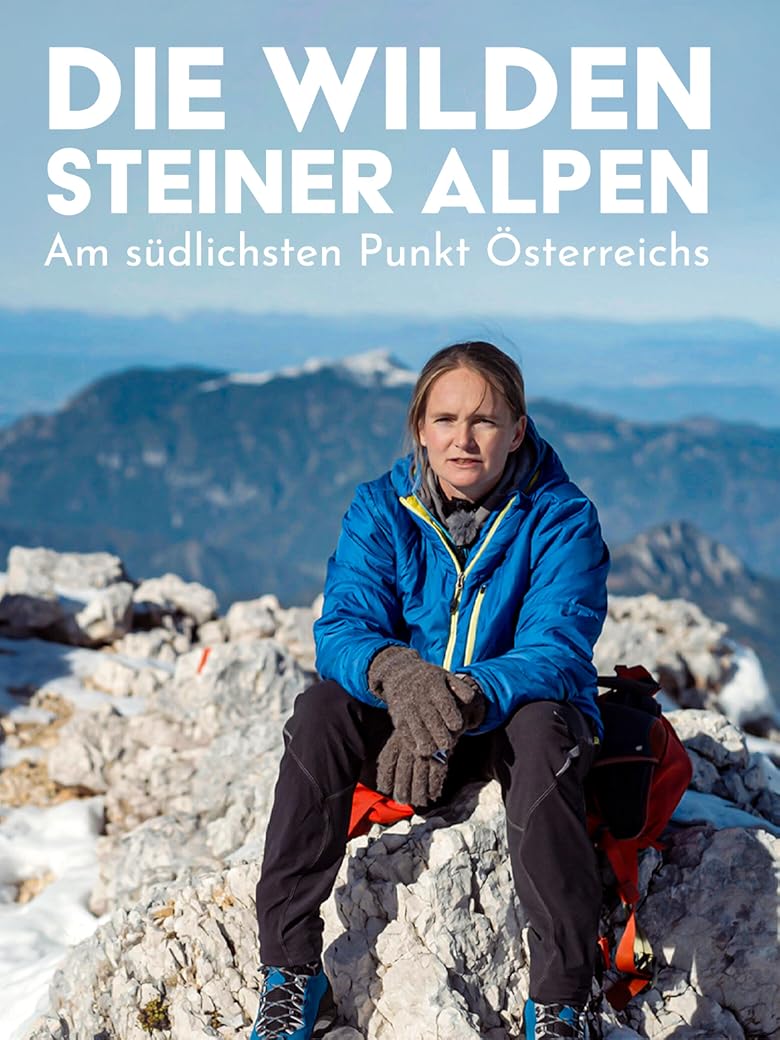 Wer streamt Die wilden Steiner Alpen Am südlichsten Punkt Österreichs?