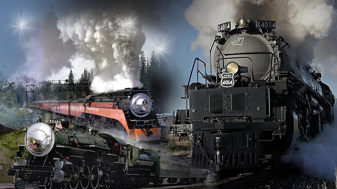 Giants On The Rails - America's Biggest Steam Trains