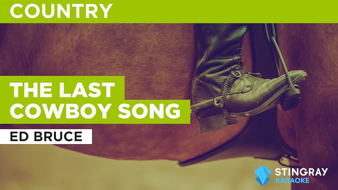 The Last Cowboy Song à la façon de Ed Bruce