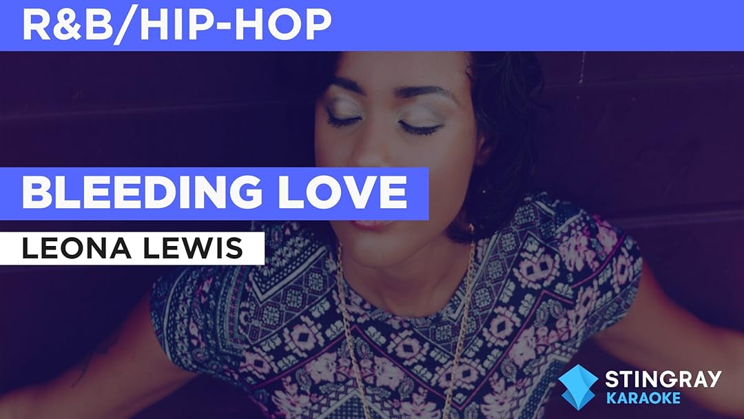 Bleeding Love in the Style of Leona Lewis