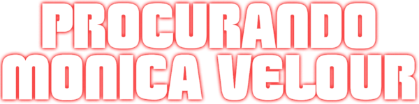 Procurando Monica Velour