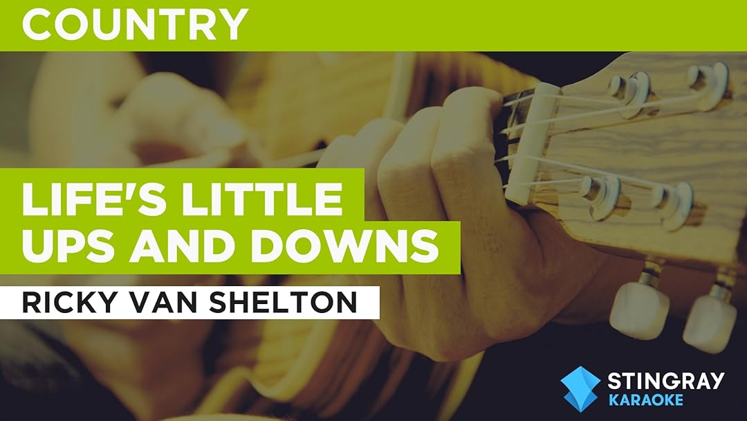 Life's Little Ups And Downs à la façon de Ricky Van Shelton
