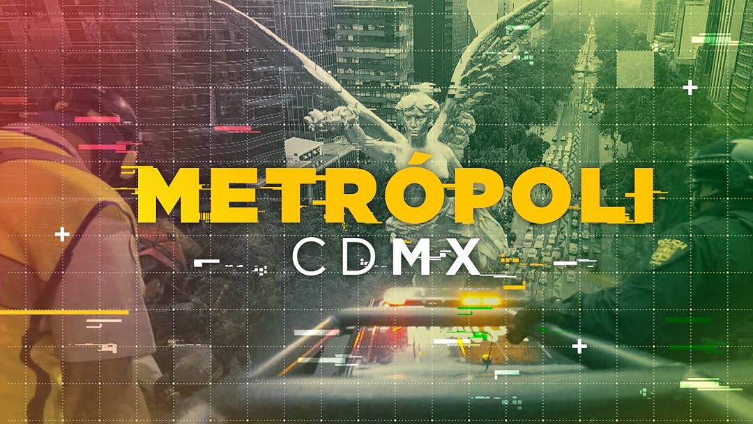 Watch Metropoli Mexico City | Prime Video