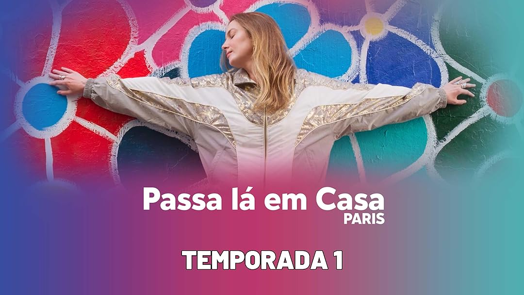 Passa Lá Em Casa Paris