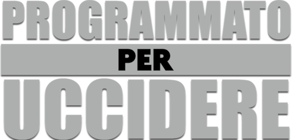 Programmato per uccidere