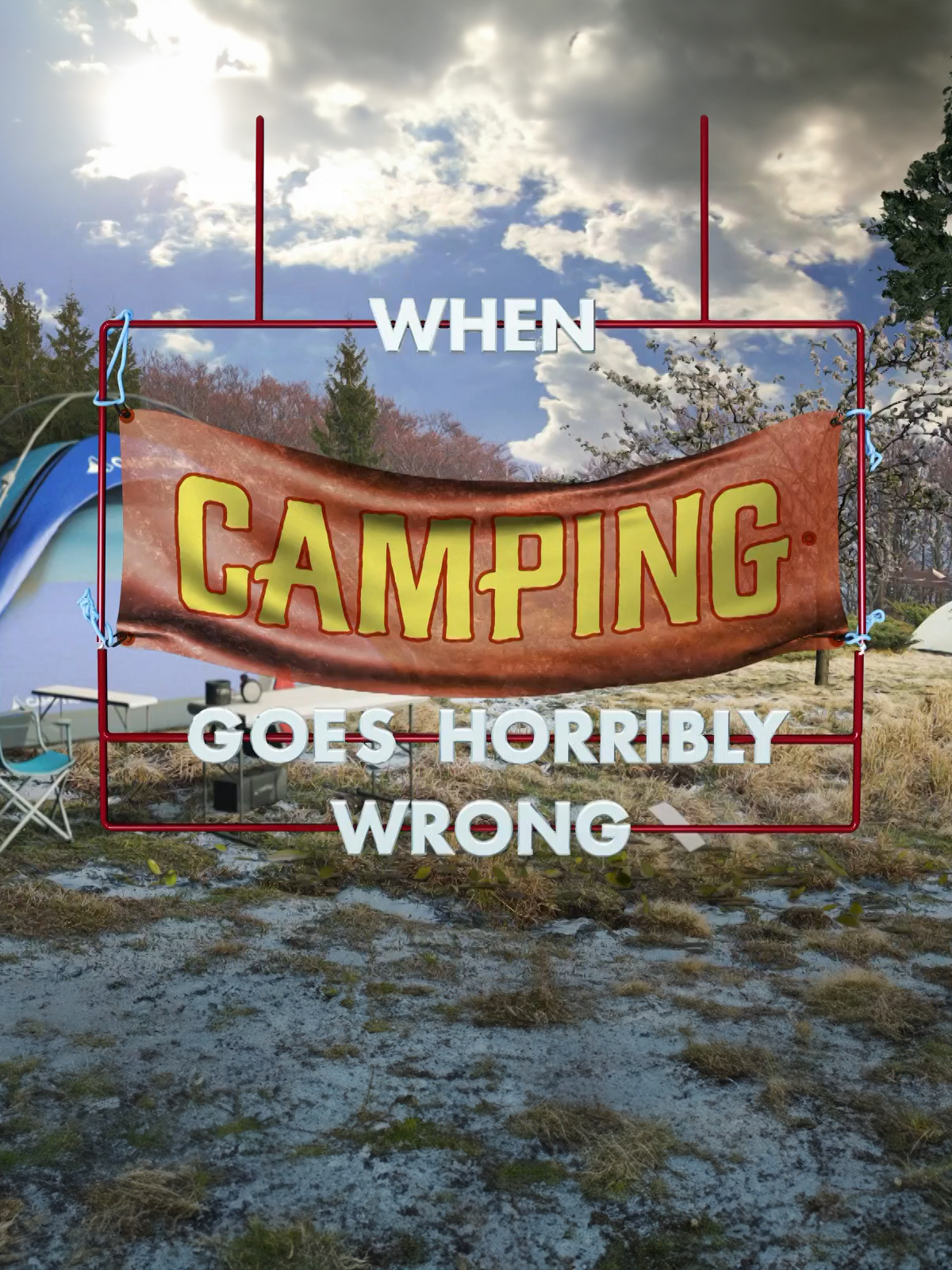 Prime Video When Camping Goes Horribly Wrong