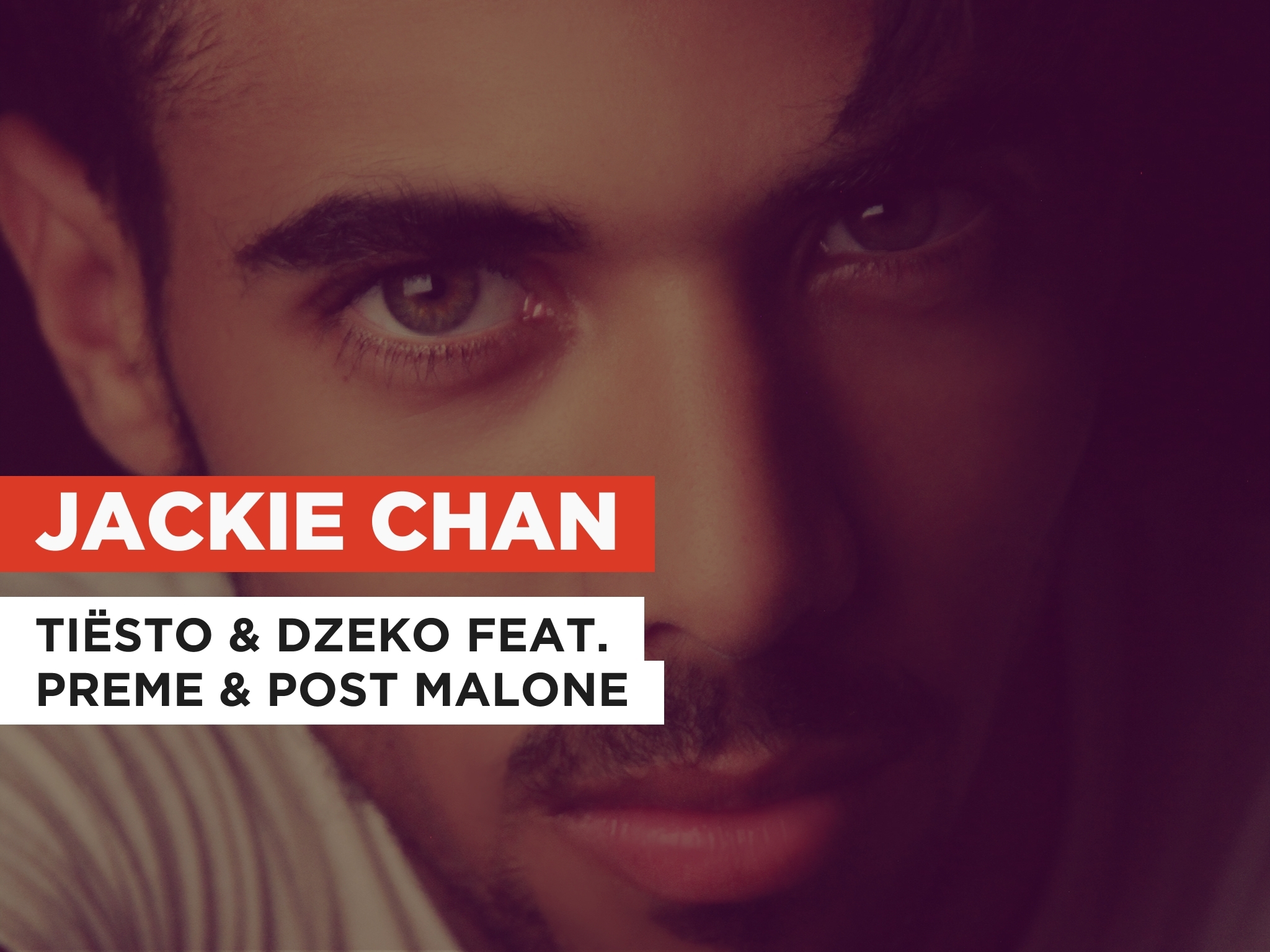 Tiësto Dzeko Ft Preme Post Malone Jackie Chan