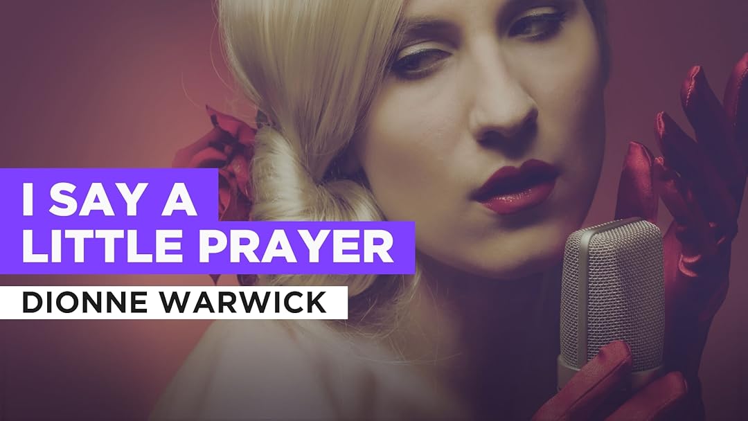 I Say A Little Prayer in the Style of Dionne Warwick