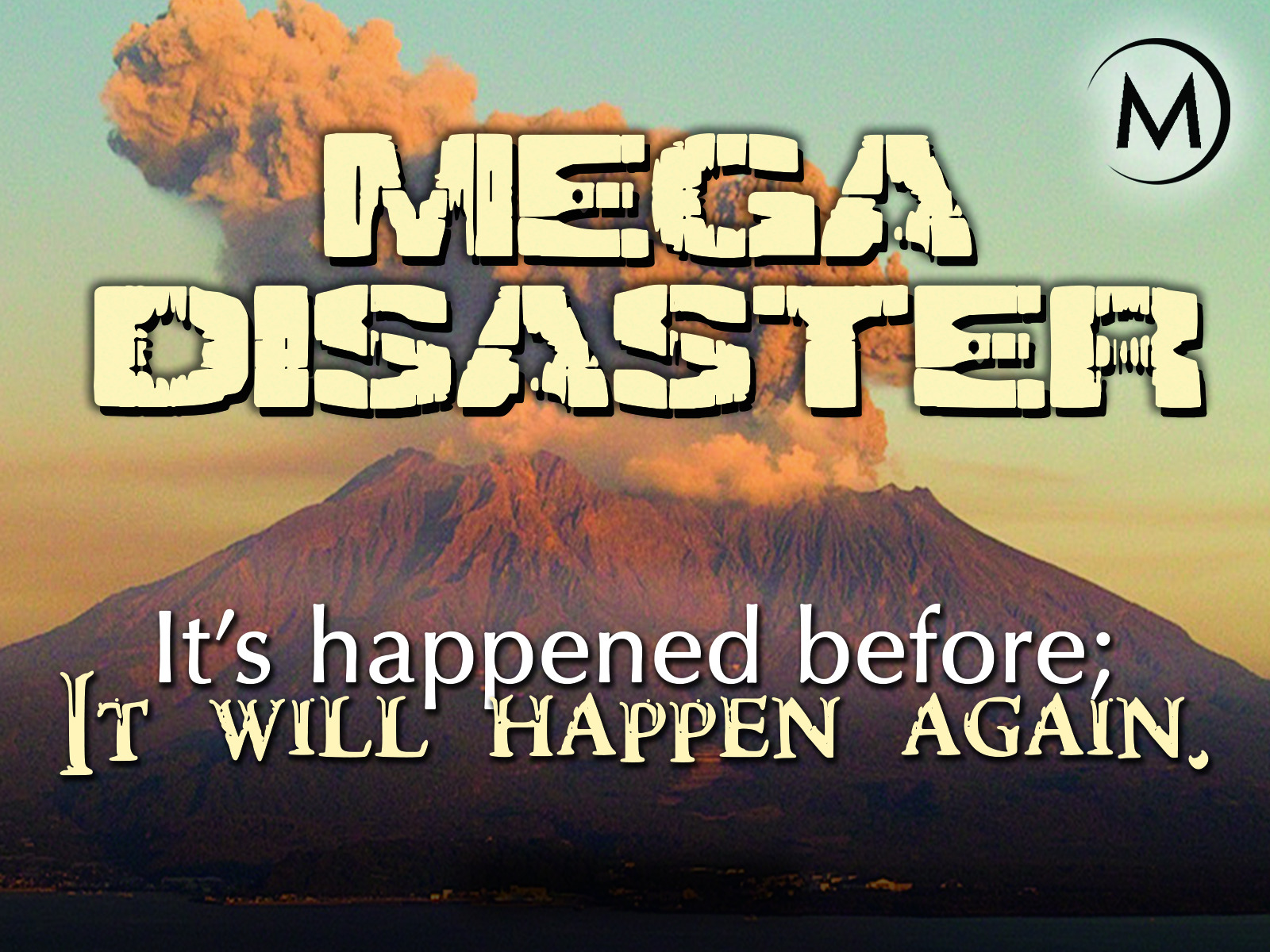 Prime Video Mega Disaster It's Happened Before, It Will Happen Again Prime Video Mega Disaster It's Happened Before, It Will Happen Again