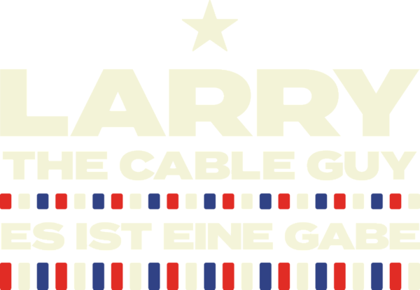 Larry The Cable Guy: Es ist eine Gabe