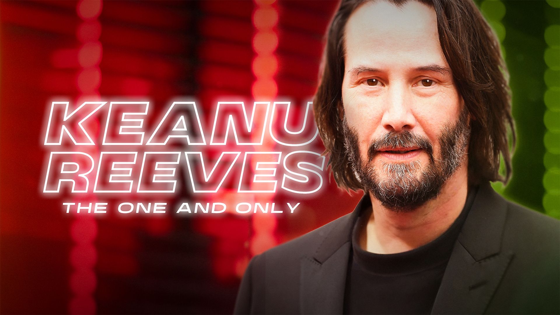 Prime Video: Keanu Reeves: The One and Only