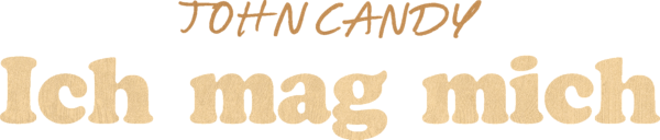 John Candy: Ich Mag Mich