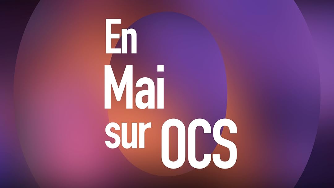 En mai sur OCS