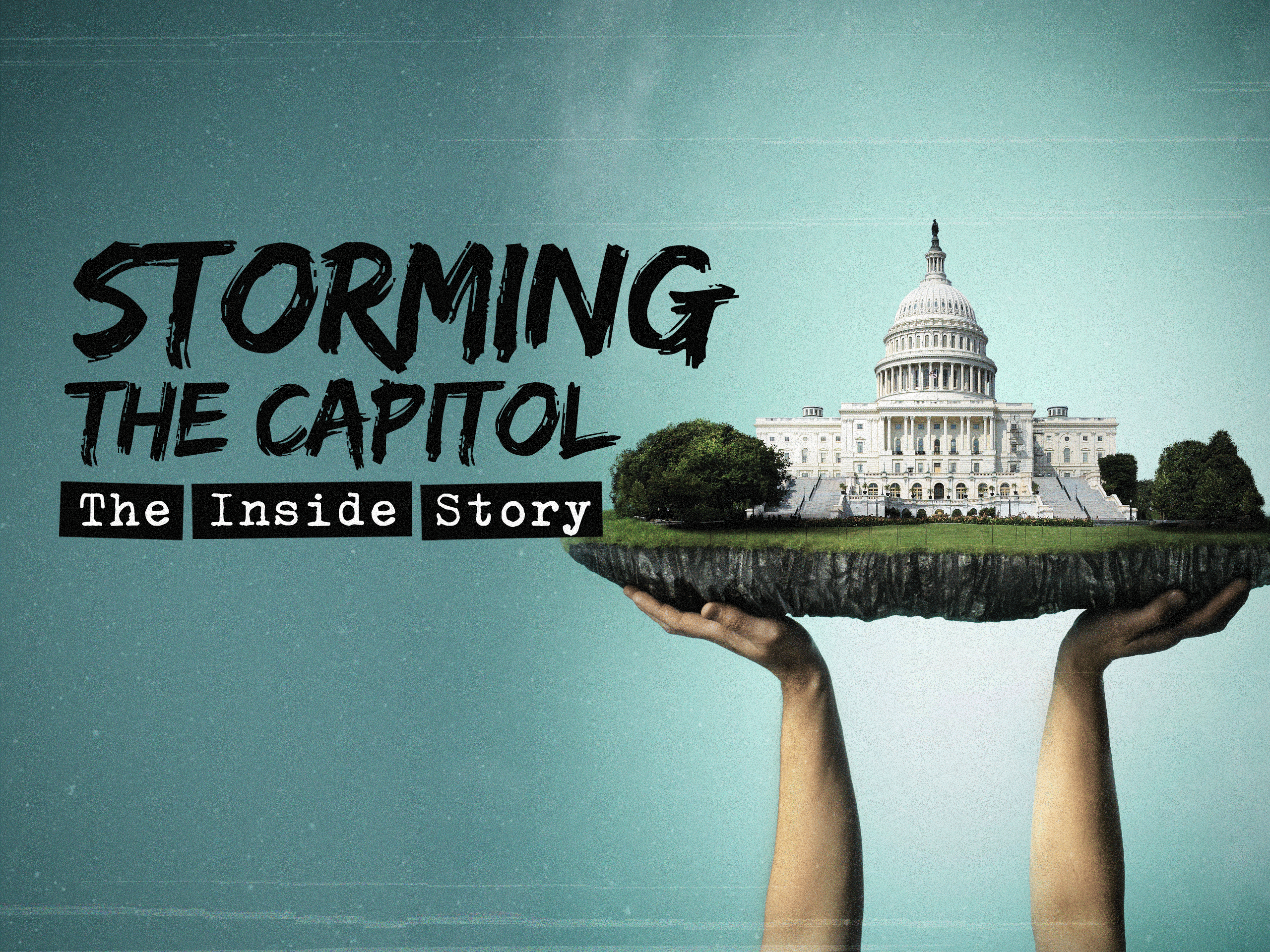 Prime Video Storming the Capitol The Inside Story
