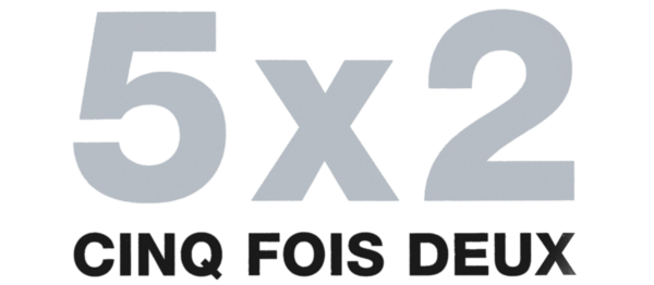 5x2: Cinq Fois Deux