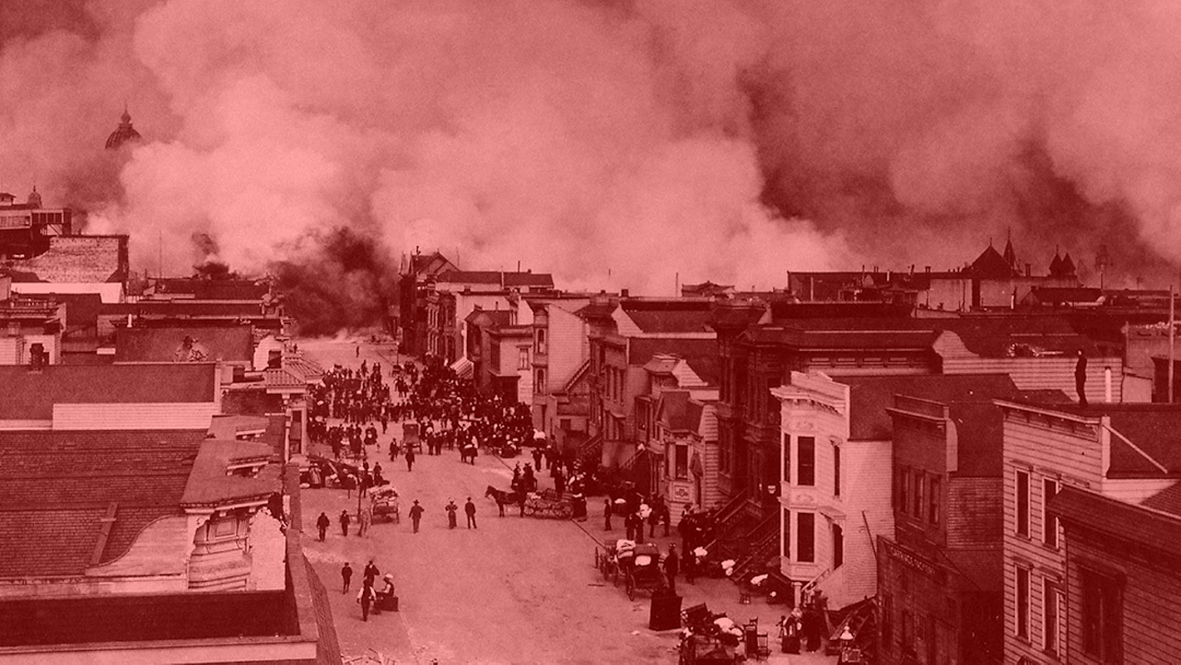 Disaster by the Bay: The Great San Francisco Fire and Earthquake of 1906