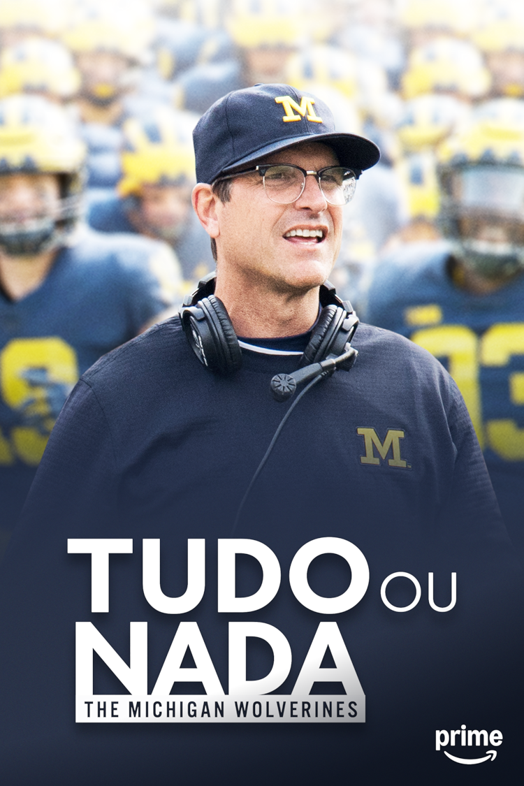 Tudo ou Nada: The Michigan Wolverines