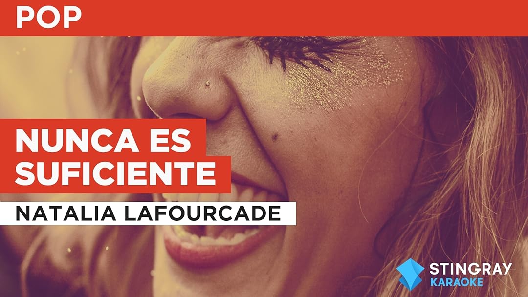 Nunca es suficiente à la façon de Natalia LaFourcade
