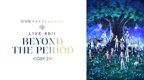 Watch 劇場版アイドリッシュセブン LIVE 4bit BEYOND THE PERiOD