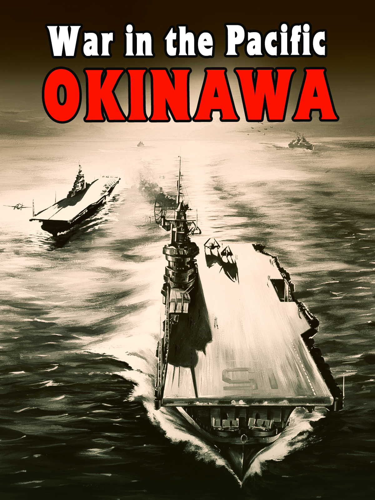 Prime Video: War in the Pacific - Okinawa