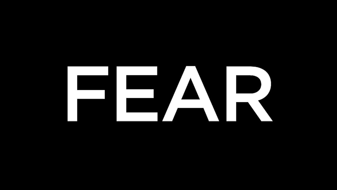 Fear