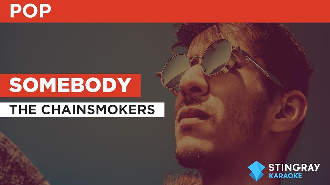 Somebody in the Style of The Chainsmokers