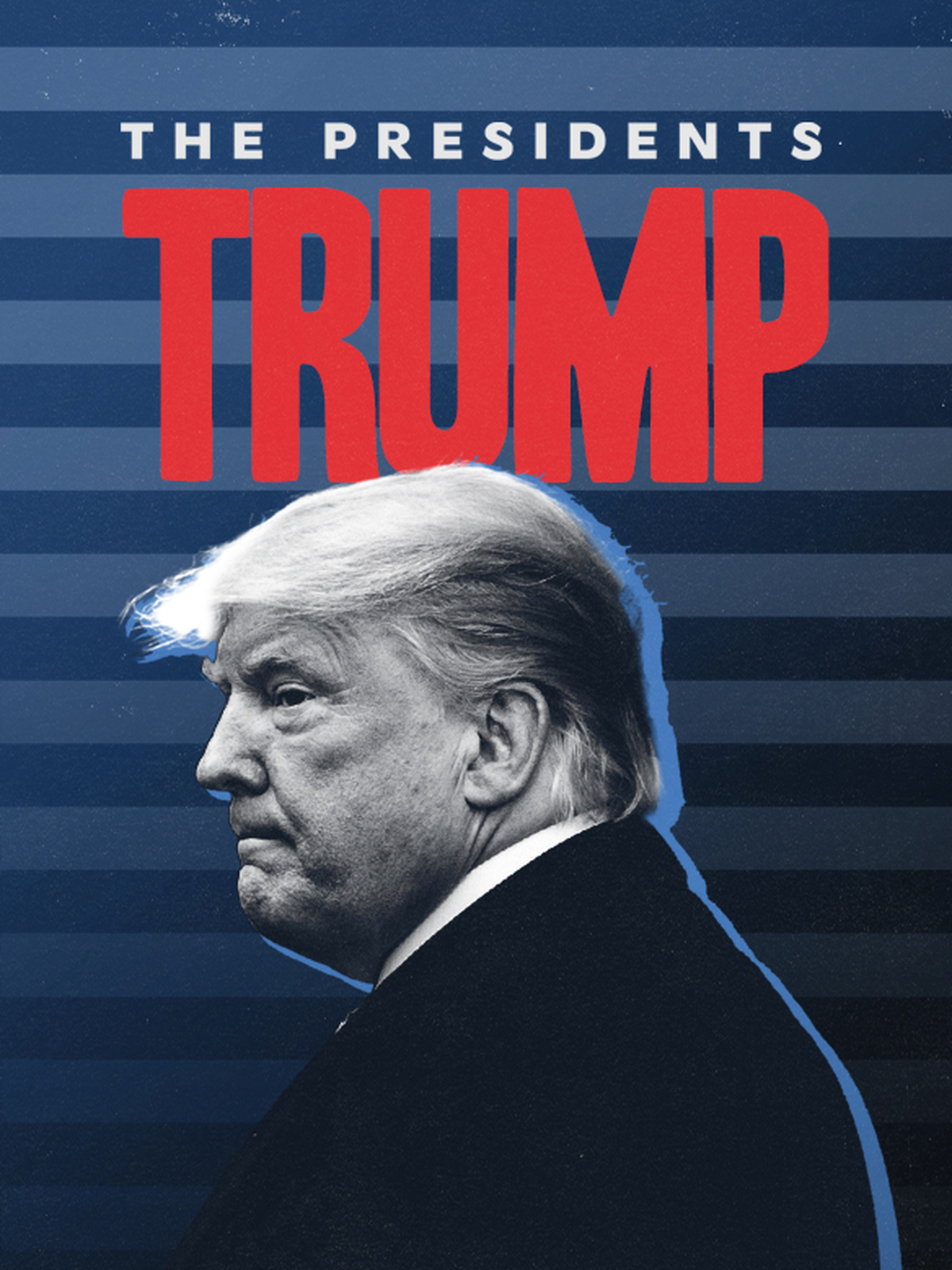 Prime Video: The Presidents: Trump Prime Video: The Presidents: Trump