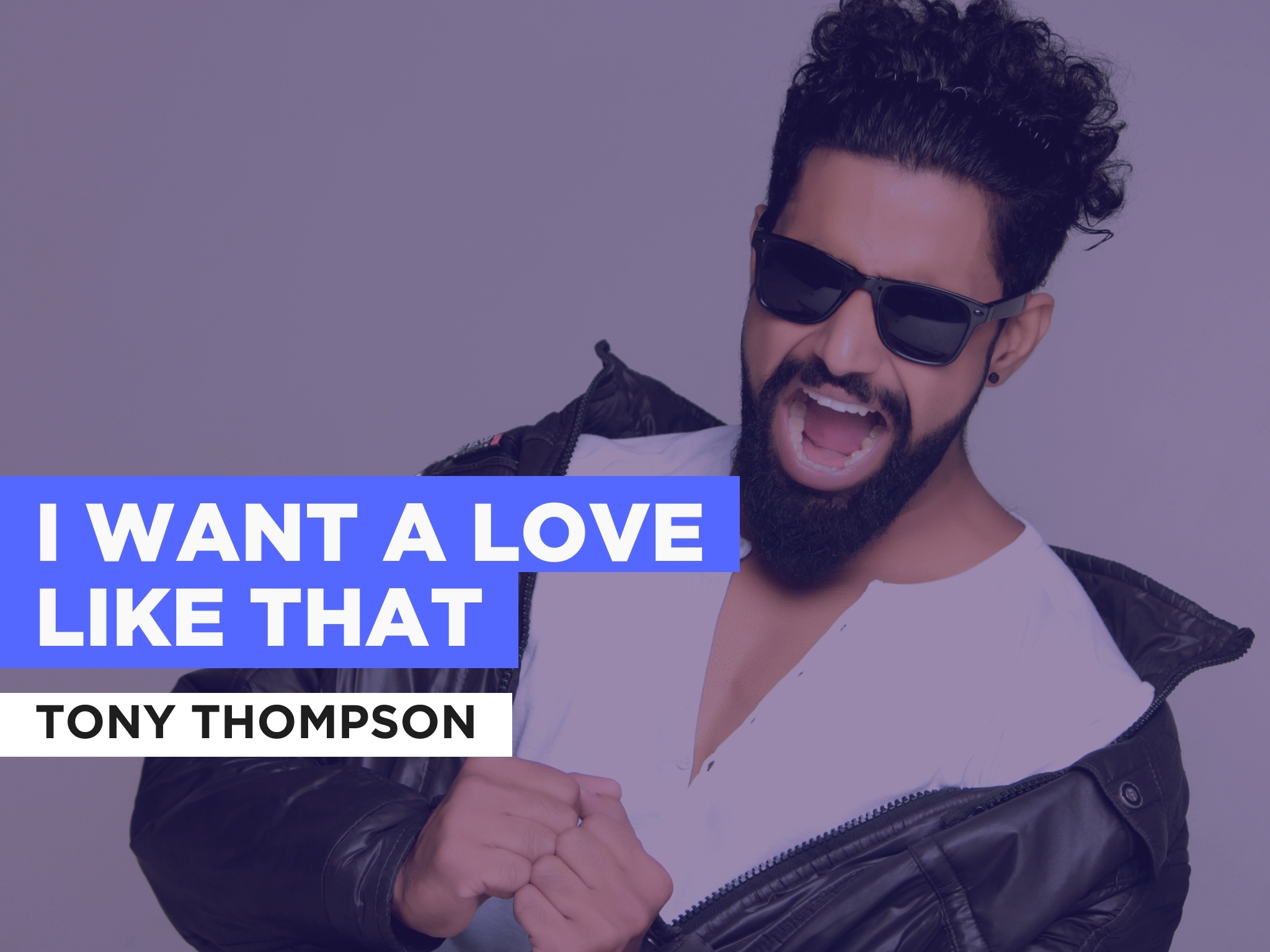 Prime Video I Want A Love Like That in the Style of Tony Thompson