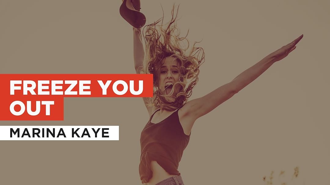 Freeze You Out in the Style of Marina Kaye