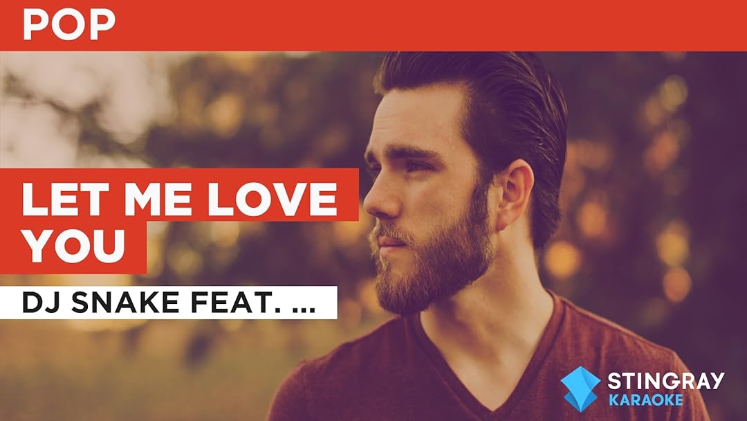 Let Me Love You à la façon de DJ Snake feat. Justin Bieber
