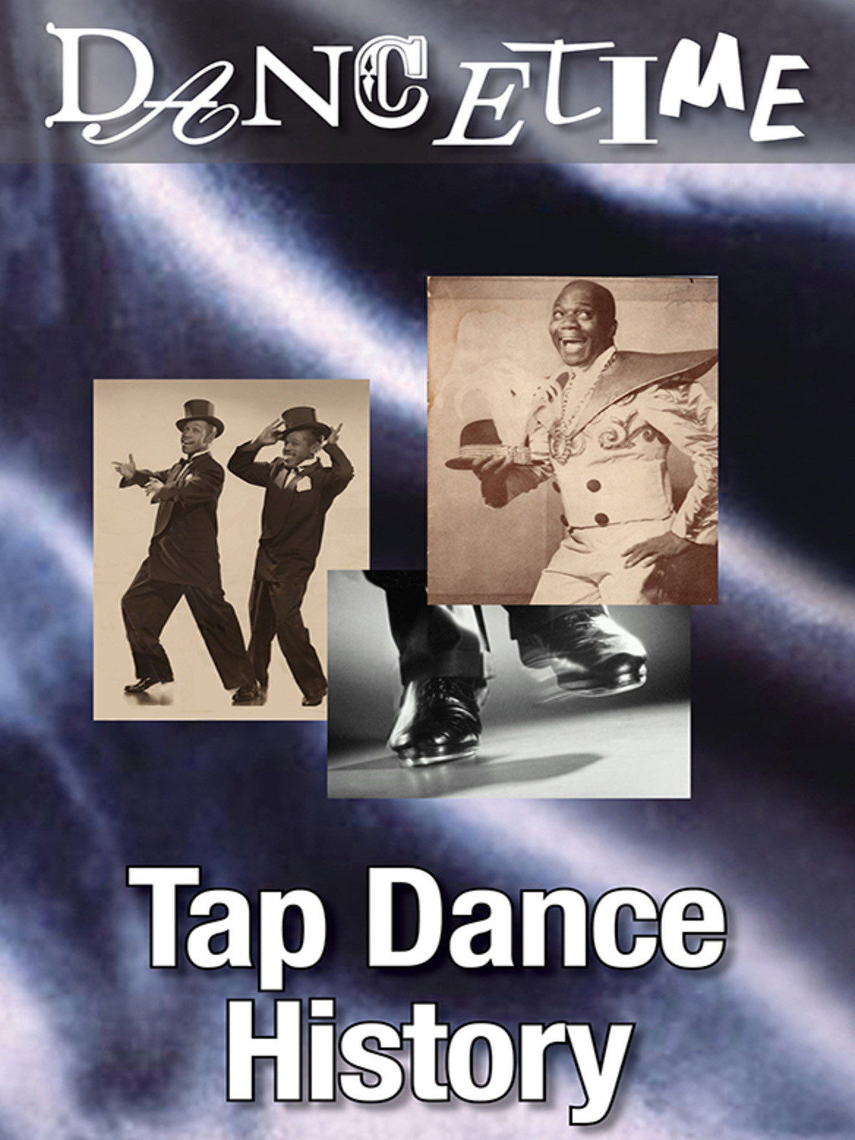 その他 Tap Dance History: From Vaudville to Film [DVD] Tap Dance History.. From Vaudeville to Film (DVD) | JustTAP!