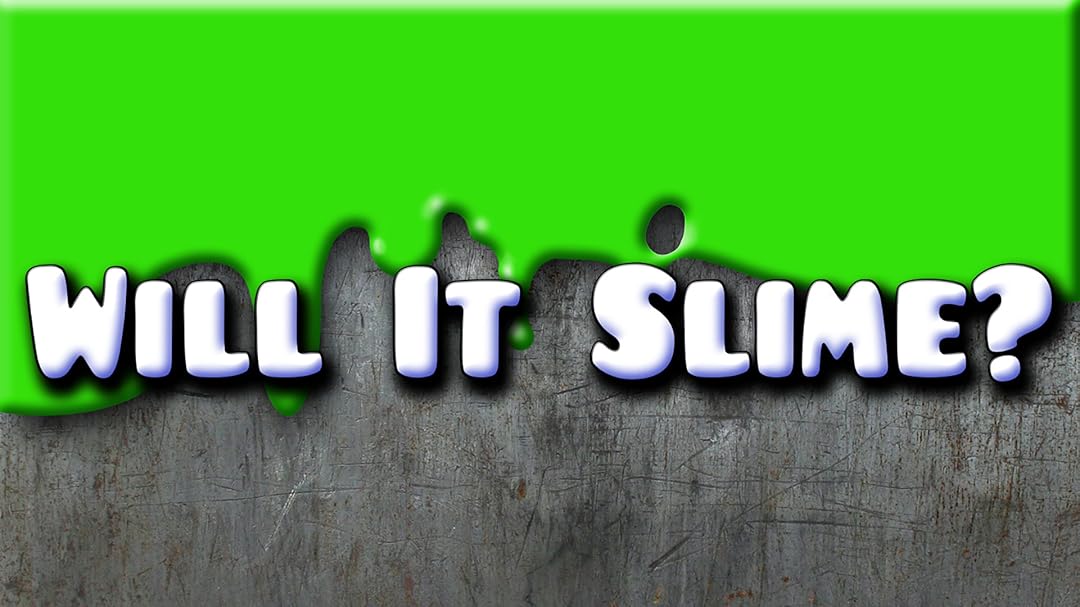 Will it Slime?