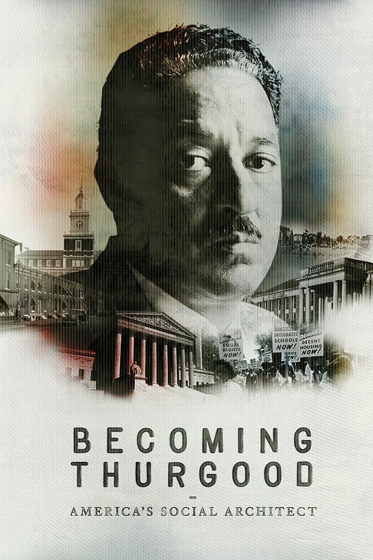 Becoming Thurgood: America's Social Architect