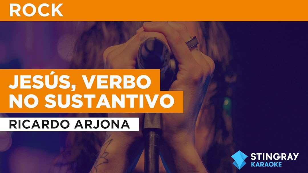 Jesús, Verbo No Sustantivo à la façon de Ricardo Arjona