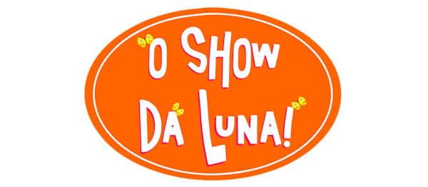 O Show da Luna!