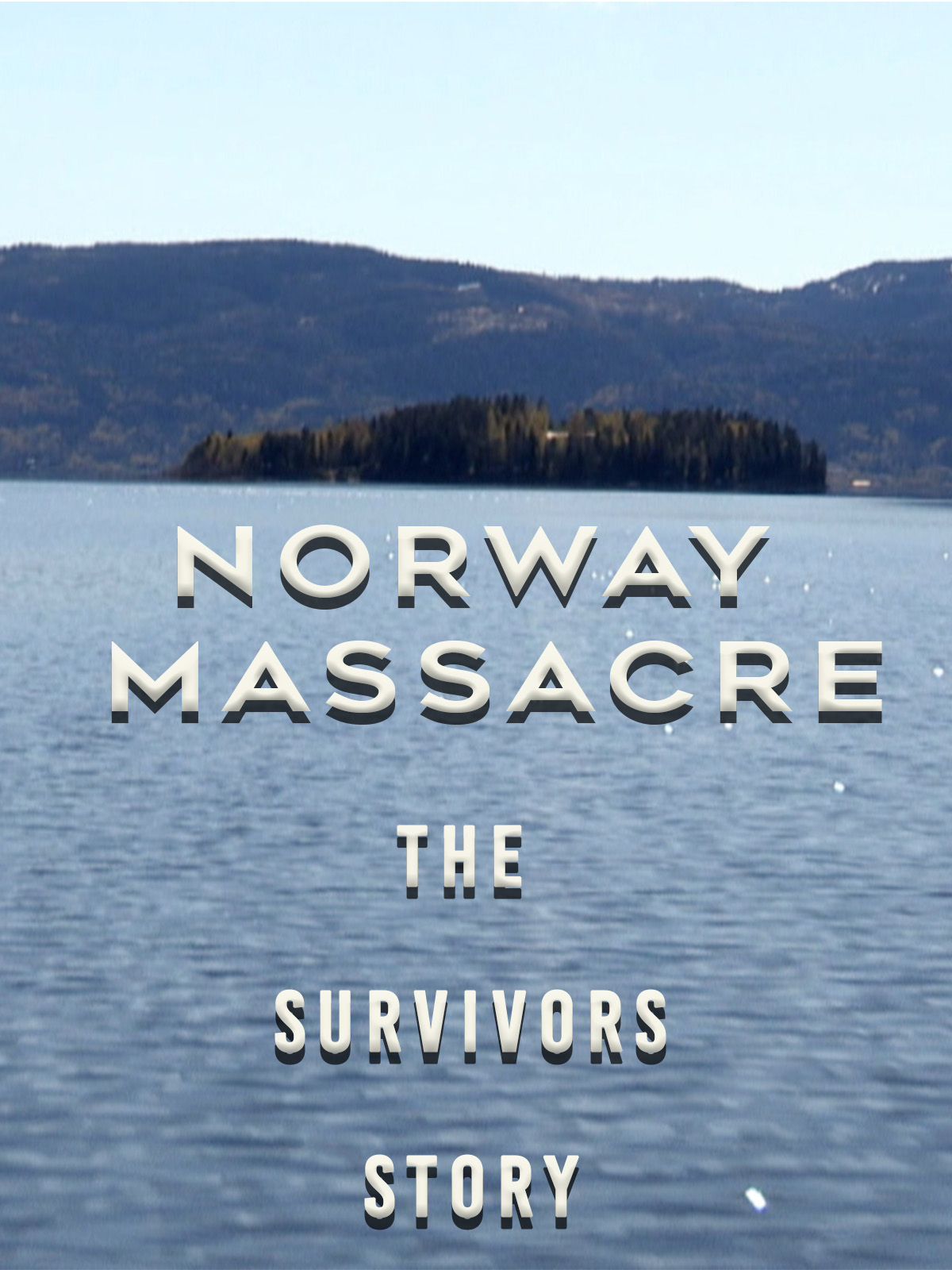 Prime Video Norway Massacre The Survivors Story