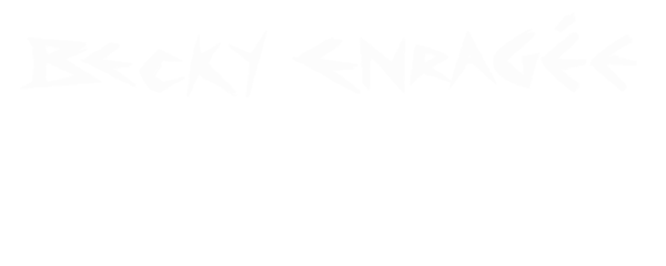 Becky Enragée