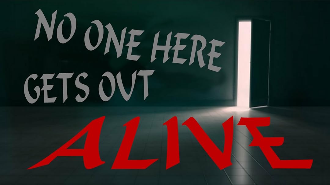 No One Here Gets Out Alive