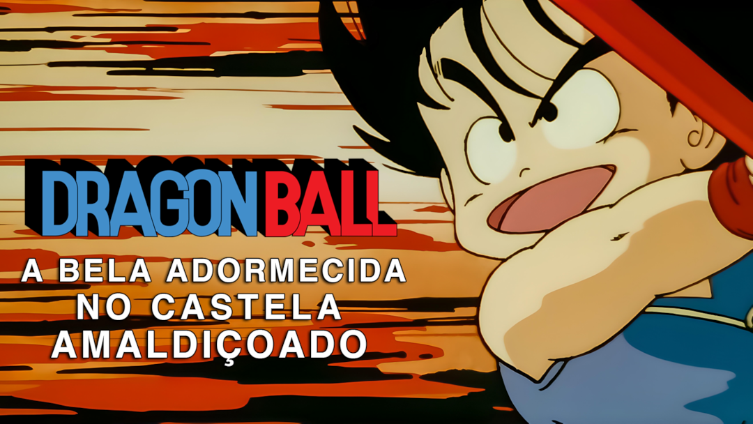Dragon Ball: A Bela Adormecida no Castela do Diabo